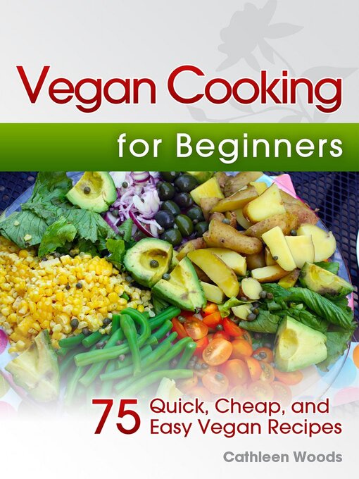 Title details for Vegan Cooking for Beginners by Cathleen Woods - Available